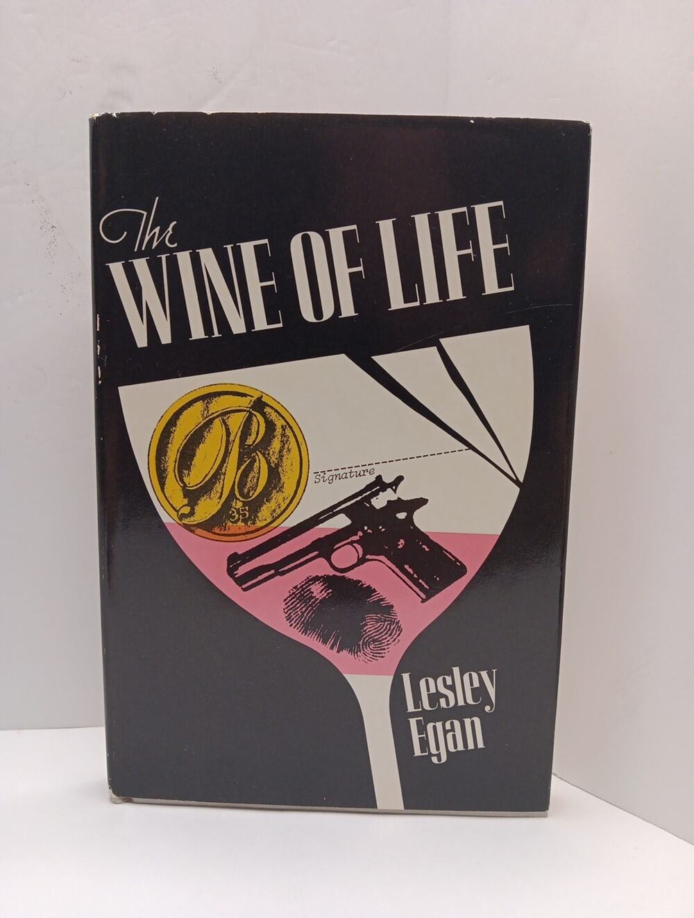 The Wine Of Life - Lesley Egan (Dust Jacket, 1985)